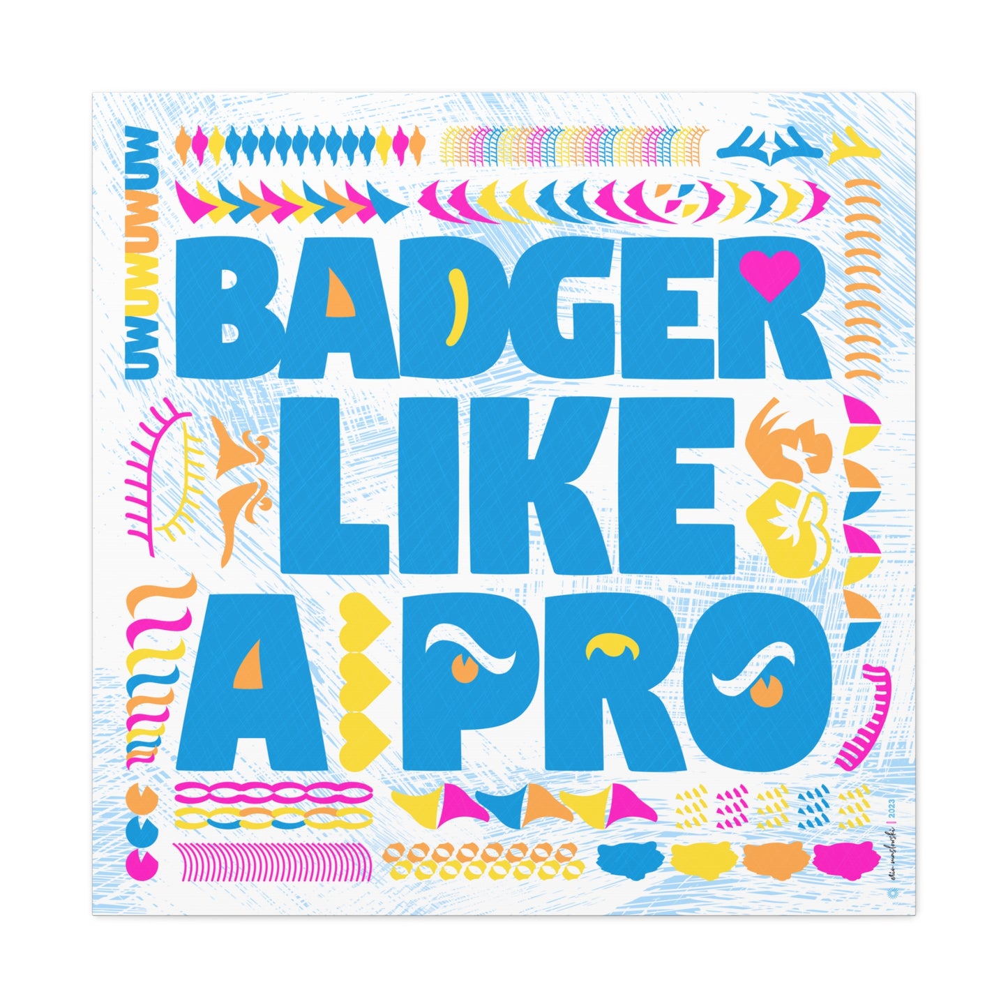 Badger like a Pro | Wisconsin | Word Art in Barbie Colors | Canvas Print | No Frame Needed