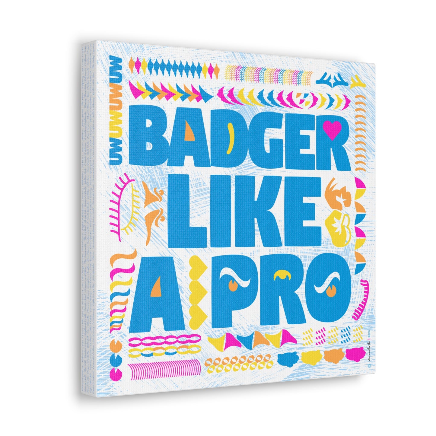 Badger like a Pro | Wisconsin | Word Art in Barbie Colors | Canvas Print | No Frame Needed